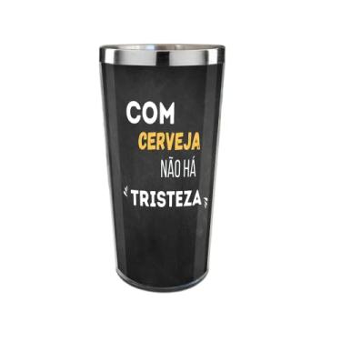 Imagem de Copo Termico Cerveja Com Cerveja Não há Tristeza