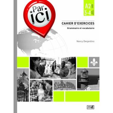 Imagem de Par Ici A2 34 Cahier Dexercices Grammaire Et Vocabulaire - MARCEL DIDI