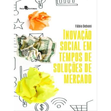 Imagem de Inovação Social Em Tempos De Soluções De Mercado