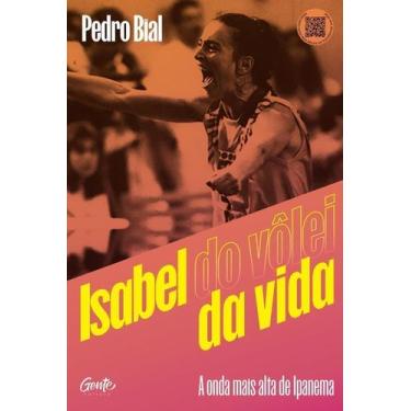 Imagem de Isabel do Vôlei da Vida - A Onda Mais Alta de Ipanema - GENTE, Sortido