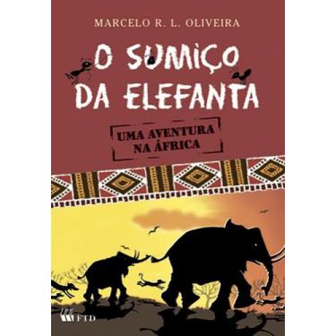 Imagem de Livro - O sumiço da elefanta: uma aventura na África