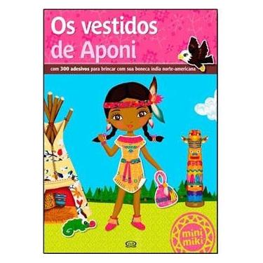 Imagem de Livro - Minimiki - Os Vestidos de Aponi: Com 300 Adesivos para Brincar com Sua Boneca Índia Norte-Americana - Vergara & Riba