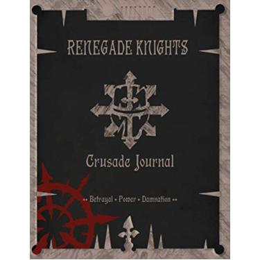 Imagem de Renegade Knights - Crusade Journal - Betrayal Power Damnation: Battle Tracker WH 40K Game Planner