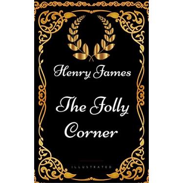 Imagem de The Jolly Corner : By Henry James - Illustrated (English Edition)