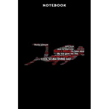 Imagem de Notebook Cōōl Scūbā Diving Dād Nicē Fūn Gift Fōr Divēr Fāthērs: 6" x 9", over 100 pages/Lined Journal,Appointment,Task Manager,Money,Stylish Paperback