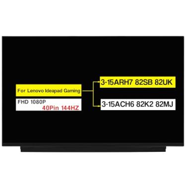 Imagem de Substituição de 39.6 cm para Lenovo Ideapad Gaming 3-15ARH7 82SB 82UK / 3-15ACH6 82K2 82MJ tela LCD sem toque FHD 1920×1080 (40 pinos 144HZ)