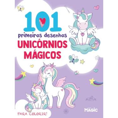 Imagem de Unicórnios Mágicos - 101 Primeiros Desenhos Para Colorir