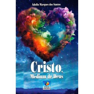 Imagem de Cristo, Médium de Deus - Livro de Adolfo Marques dos Santos - EDITORA 