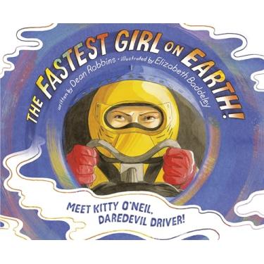 Imagem de The Fastest Girl on Earth!: Meet Kitty O'Neil, Daredevil Driver!