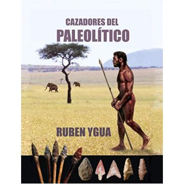 Imagem de CAZADORES DEL PALEOLÍTICO (Spanish Edition)