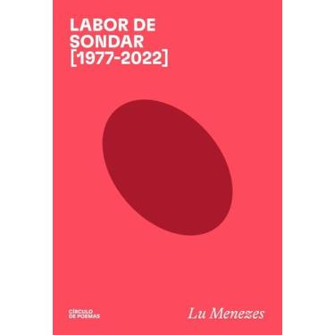 Imagem de Labor de Sondar 1977-2022 - CIRCULO DE POEMAS, Sortido