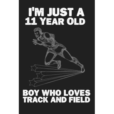 Imagem de Sou apenas um menino de 11 anos que adora atletismo: Diário, 120 páginas, tamanho (15 x 22), caderno forrado em branco, caderno de aniversário, caderno de treinador, caderno Track Runner, presente de