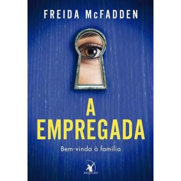 Imagem de Livro A empregada: Bem-vinda à família, de Freida Mcfadden. - Congratu