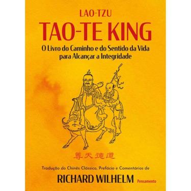 Imagem de Tao-Te Kinng - O Livro Do Camiinho E Do Sentido Da Vida Para Alcançar A Integridade
