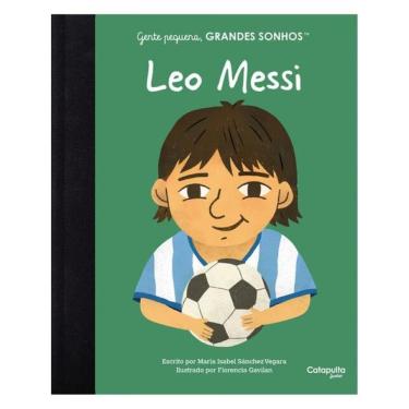 Imagem de Gente Pequena, Grandes Sonhos: Leo Messi