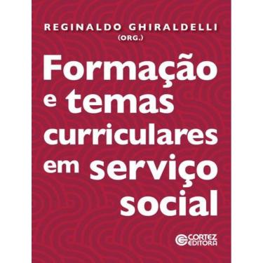 Imagem de Formacao E Temas Curriculares Em Servico Social