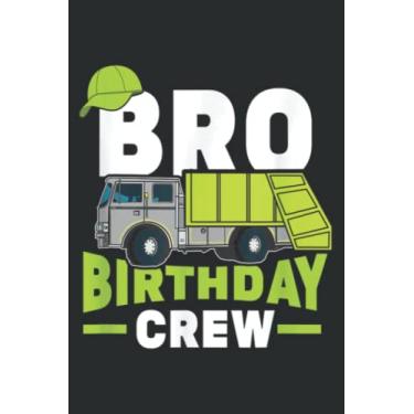 Imagem de Birthday Party Brother Bro Birthday Crew Garbage Truck Meme: DOG JOURNAL - 6" x 9", 120 Pages: Matte Finish Cover, Diary, Planner, Journal, Lined College Ruled Paper.
