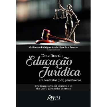 Imagem de Desafios Da Educação Jurídica Em Contextos (Pós) Pandêmicos