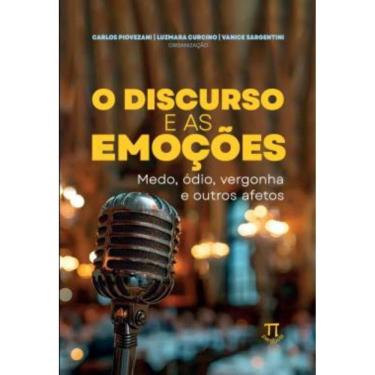 Imagem de Discurso E As Emocoes: Medo, Odio, Vergonha E Outros Afetos, O