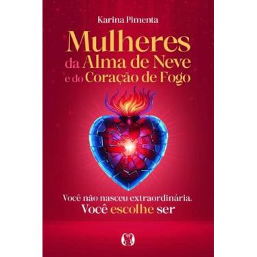 Imagem de Mulheres Da Alma De Neve E Do Coração De Fogo - CITADEL