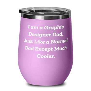 Imagem de Dad For Dad, I am a Graphic Designer Dad. Just Like a Normal, Special Dad Wine Glass, Copo de vinho de aço inoxidável da Son Daughter