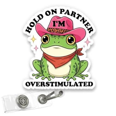 Imagem de VOTANTA - Carretel de crachá Hold on Partner I'm Overstimulated, porta-crachá retrátil de acrílico com clipe engraçado, suporte de identificação de enfermeira, presente para enfermeira, médico