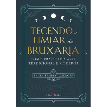 Imagem de Tecendo O Limiar Da Bruxaria - Nova Senda