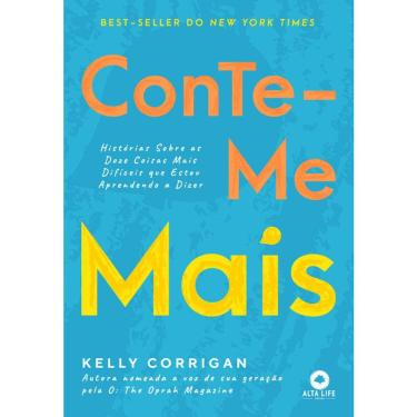 Imagem de Conte-Me Mais - Histórias Sobre As Doze Coisas Mais Dificeis Que Estou Aprendendo A Dizer