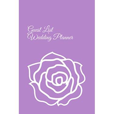 Imagem de Guest List Wedding Planner: The Perfect Day Guide, Dream Wedding 5.5" x 8.5" 120 pages Simple Checklist Organizer With Name/ Address/ Telephone Number/Gift/ Invitator/ Thank You…And More