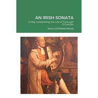 Imagem de An Irish Sonata: A Play Celebrating the Life of Turlough O'Carolan