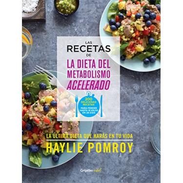 Imagem de Las recetas de La dieta del metabolismo acelerado: La última dieta que harás en tu vida (Spanish Edition)