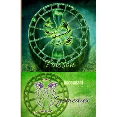 Imagem de Poisson ascendant Gémeaux: Carnet de note à remplir | journal intime sous le signe du zodiac pour homme femme enfant adolescent | journal de bord ... | Format 5,5 X 8,5 Po (environ 13 x 20 cm)