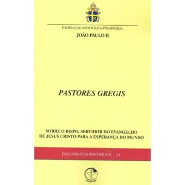 Imagem de Documentos Pontifícios 31 - Pastores Gregis - Sobre O Bispo Servidor Do Evangelho De Jesus Cristo Pa