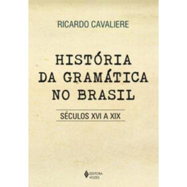 Imagem de Livro - História da gramática no Brasil - Editora Vozes