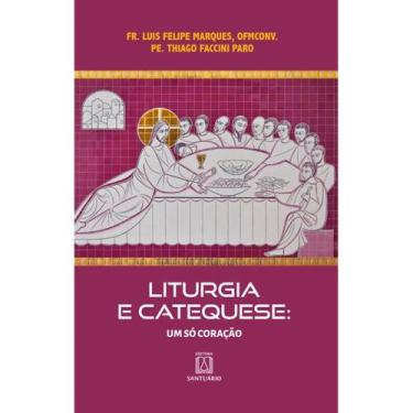 Imagem de Liturgia e Catequese - Um Só Coração - CULTRIX