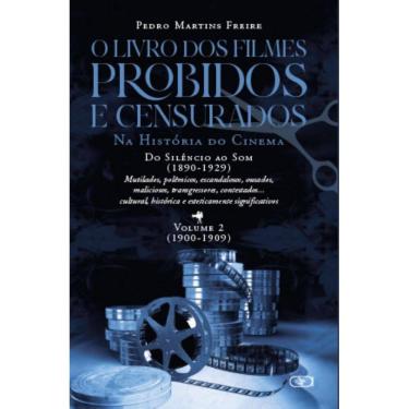 Imagem de O livro dos filmes proibidos e censurados na história do cinema: