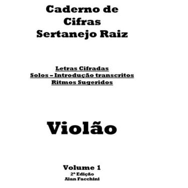 Imagem de Caderno de Cifras Violão Sertanejo Raiz Volume 1 - Academia de Música