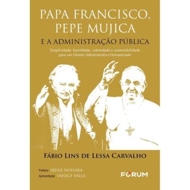 Imagem de Papa Francisco, Pepe Mujica E A Administração Pública