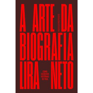 Imagem de A Arte Da Biografia - Como Escrever Histórias De Vida