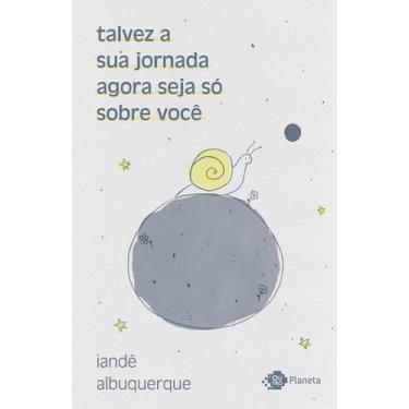 Imagem de Livro - talvez a sua jornada agora seja só sobre você