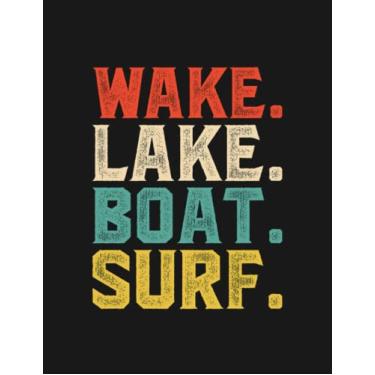 Imagem de Notebook: Wake Lake Boat Surf: Gratitude Notebook Journal Daily Gift 100 Pages 8.5x11 Soft Cover