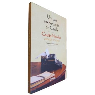 Imagem de Livro Físico Um País no Horizonte de Cecília Cecília Meireles Artigos 1939 - 1940 Gustavo Henrique Tuna (Organização)