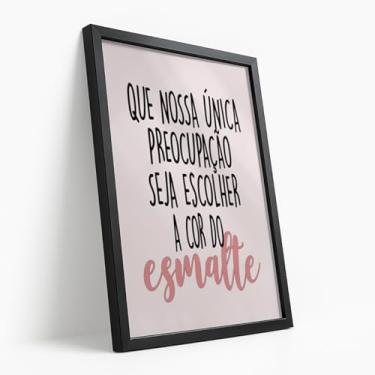 Imagem de Quadro Decorativo com moldura Frase Esmalte Rosa Delicada Feminina Inspiração Unha Bonita Salão Beleza Manicure Quarto Estúdio Parede