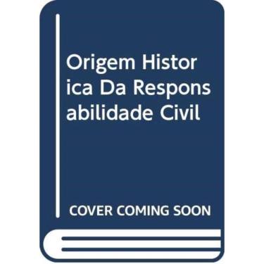Imagem de Origem Historica Da Responsabilidade Civil