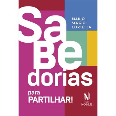 Imagem de Sabedorias Para Partilhar - 70 Ensinamentos Selecionados Pelo Próprio Autor