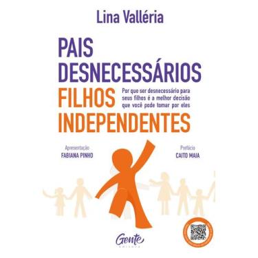 Imagem de Livro - Pais desnecessários, filhos independentes