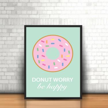 Imagem de Quadro Moldura Tumblr  Donut Worry Rosquinha Be Happy Frase