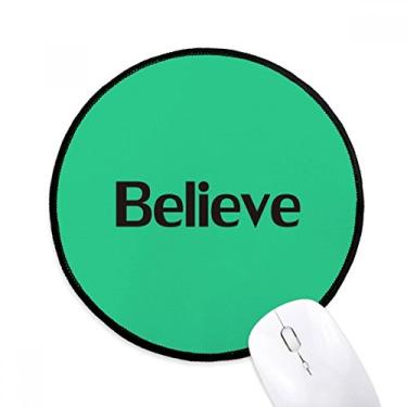 Imagem de DIYthinker Believe Word Frases inspiradoras Mouse Pad Desktop Office Tapete redondo para computador