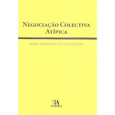 Imagem de Negociação Colectiva Atípica - Lição de Agregação - 01Ed/09