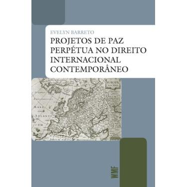 Imagem de Livro - Projetos de paz perpétua no direito internacional contemporâne